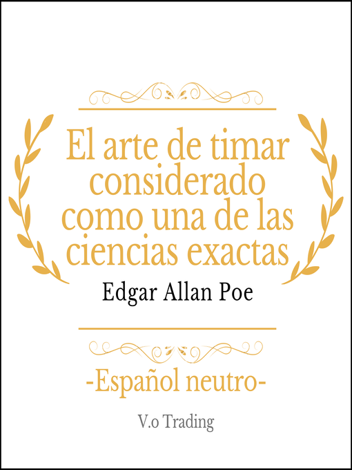 Title details for El arte de timar considerado como una de las ciencias exactas by Edgar Allan Poe - Available